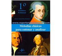 Melodías clásicas para entonar y analizar 1. Curso de enseña