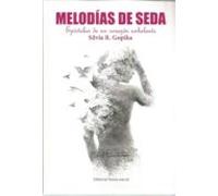 Melodías de seda. Epístolas de un corazón anhelante