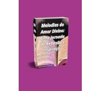 Melodias Do Amor Divino: Uma Jornada De Reflexão E Inspiração (ebook)