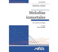 Melodías inmortales: Para acordeón de 12 hasta 120 bajos