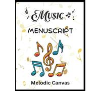 Melodic Canvas - A blank space for your musical creativity: Black composers menuscript with staff notebook with 100 pages (music clef journal)