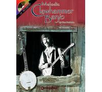 Melodic Clawhammer Banjo: A Comprehensive Guide to Modern Clawhammer Banjo