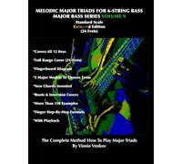 Melodic Major Triads For 6-Str.Bass Volume 9 (24 Frets) Standard Scale, Full Range: How To Play Melodic Triad Major Chords In All 12 Keys On The ... Edition (Majors Bass Series Volume 1-10)