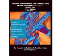Melodic Minor Triads For 5-Str.Bass Volume 16 (24 Frets) Standard Scale, Full Range:: How To Play Melodic Triad Minor Chords In All 12 Keys On The ... Edition (Minor Bass Series volume 11-20)