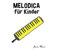 Melodica für Kinder: Weihnachtslieder, Klassische Musik, Kinderlieder, Traditionelle Lieder und Volkslieder!