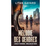 Mélodie des cendres (Lusikka et Nesserine : Rébellion des cœurs)