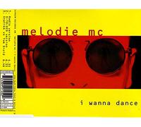 Melodie MC - I Wanna Dance