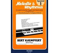 Melodie & Rhythmus Spezial, Heft 1: Bert Kaempfert Welterfolge: Für Keyboards mit Begleitautomatik. keyboard.