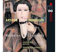 Falk,Holger - Arthur Honegger: Melodies Et Chansons