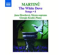 Martinu, B. - The White Dove (Canciones, vol. 4).