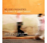 Mélodies passagères. The Songs of Samuel Barber. Jeffers, de Pledge.