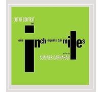 Melody Carnahan Sumner - Out of Context Plays: One Inch Equals 25 Miles