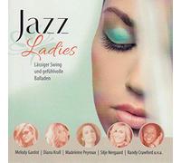Melody Garden, Diana Krall, Madeleine Peyroux, Silje Nergaard, Randy Crawford u.v.a. - Jazz Ladies - Lässiger Swing und gefühlvolle Balladen