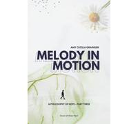 Melody in Motion: A Philosophy of Hope: Part Three