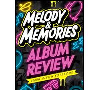 Melody & Memories: Album Review Notebook