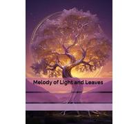 Melody of Light and Leaves