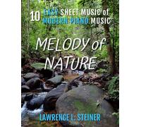Melody of Nature: 10 Easy Sheet Music of Modern Piano Music (Inner Echoes: Modern Music Pieces for Piano)
