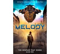 Melody (The Despair That SIngs)
