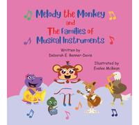 Melody the Monkey and The Families of Musical Instruments (Melody the Monkey and Musical Instrument Families)