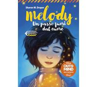 Melody. Un passo fuori dal cuore (Universale economica. Ragazzi)