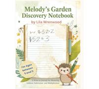 Melody's Garden Discovery Notebook: Making Math Real: Bridging Thought to Physical through Clay, Toys, and Nature (Melody's Secret Garden of Numbers)