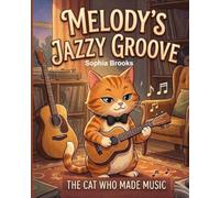 Melody's Jazzy Groove: The Cat Who Made Music
