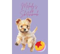 Melody's Sketchbook: A Cute & Creative Pet-Themed Notebook for Drawing, Doodling, and Fun