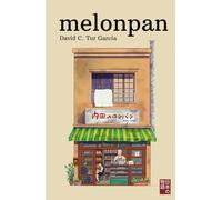 Melonpan: Un entrañable relato de amistad y perseverancia en Tokio (Historias de Japón)