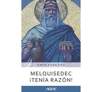 Melquisedec ¡tenía razón! (AGEAC): Edición Blanco y Negro (Colección AGEAC online 3)