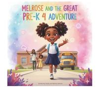 Melrose and The Great Pre- K 4 Adventure