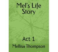 Mel's Life Story: Act 1 (The Royal Shadows Series)