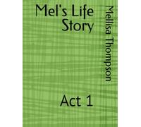 Mel's Life Story: Act 1 (The Royal Shadows Series)