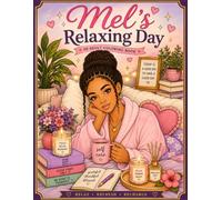 Mel's Relaxing Day: AN ADULT COLORING BOOK