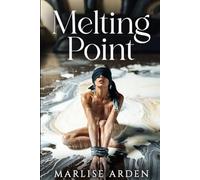 Melting Point: Blindfolded in Vanilla: Ice Cream, Frozen Grapes & Sizzling Temperature Play (Food kink and stuffing series)