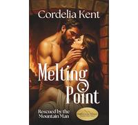 Melting Point: Rescued by the Mountain Man, Steamy Short Read (Matched on the Mountain)