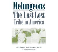 Melungeons: The Last Lost Tribe In America (Melungeon Series)