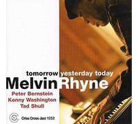 Melvin Rhyne - Tomorrow Yesterday Today