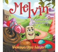 Melvin: The Marshmallow’s Kindness Quest