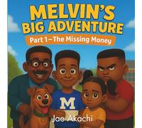 Melvin's Big Adventure: Part 1-The Missing Money