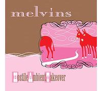 Melvins - Hostile Ambient Takeover
