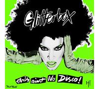 Melvo Baptiste - GLITTERBOX - THIS AIN'T NO DIS
