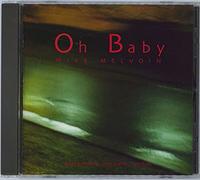 Melvoin,Mike Trio - Oh Baby!
