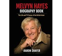 Melvyn Hayes Biography Book: The Life and TV Career of the British Actor