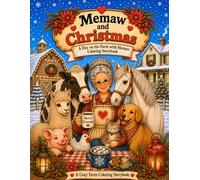 Memaw and Chirstmas: A Day on the Farm with Memaw Coloring Storybook