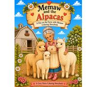 Memaw and the Alpacas: A Day on the Farm with Memaw Coloring Storybook