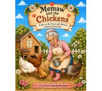 Memaw and the Chickens: A Day on the Farm with Memaw Coloring Storybook