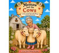 Memaw and the Cows: A Day on the Farm with Memaw Coloring Storybook