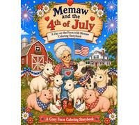 Memaw and the Fourth of July: A Day on the Farm with Memaw Coloring Storybook