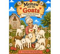Memaw and the Goats: A Day on the Farm with Memaw Coloring Storybook