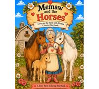 Memaw and the Horses: A Day on the Farm with Memaw Coloring Storybook